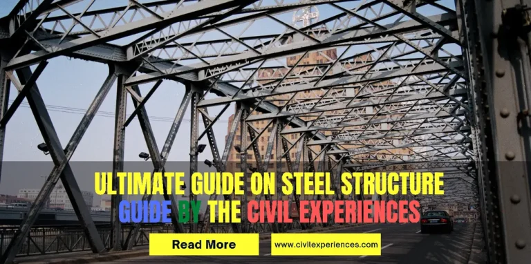 Ultimate Guide On Steel Structure By Civil Experience