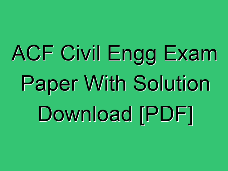 Acf Civil Engg Exam Paper With Solution Download Pdf 366 Civil Experience