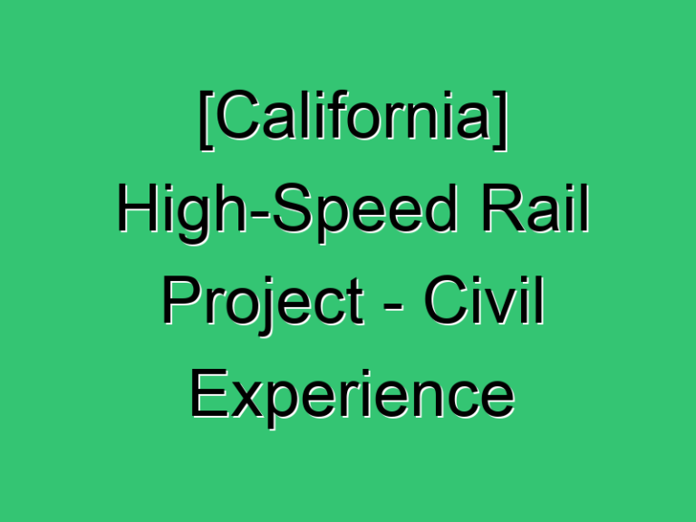 California High Speed Rail Project Civil Experience 542 Civil Experience