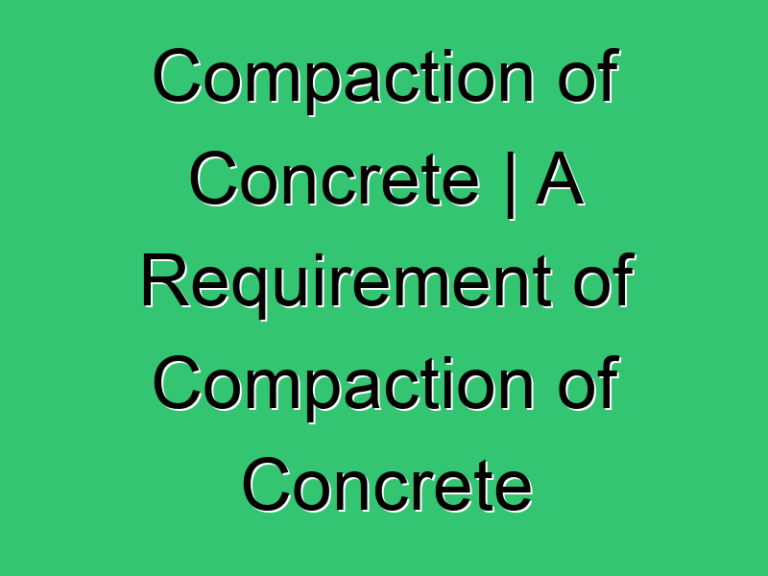 Compaction Of Concrete A Requirement Of Compaction Of Concrete Methods Of Compaction Of Concrete 193 Civil Experience