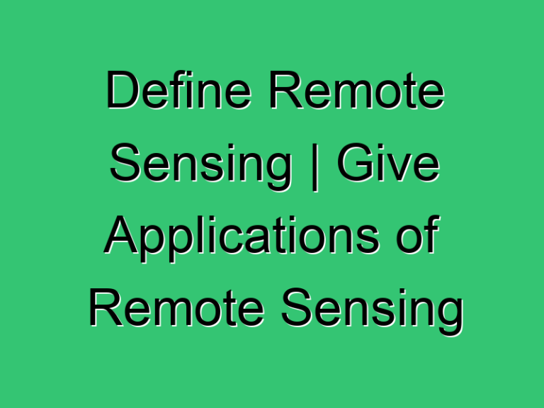 Define Remote Sensing Give Applications Of Remote Sensing 265 Civil Experience