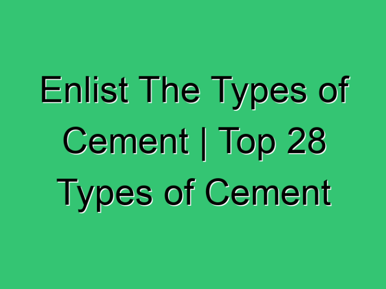 Enlist The Types Of Cement Top 28 Types Of Cement 224 Civil Experience