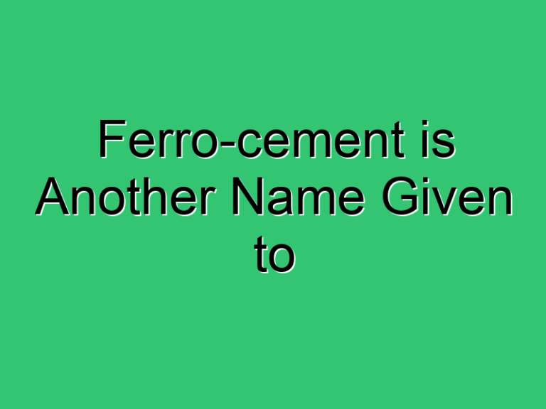 Ferro Cement Is Another Name Given To 448 Civil Experience