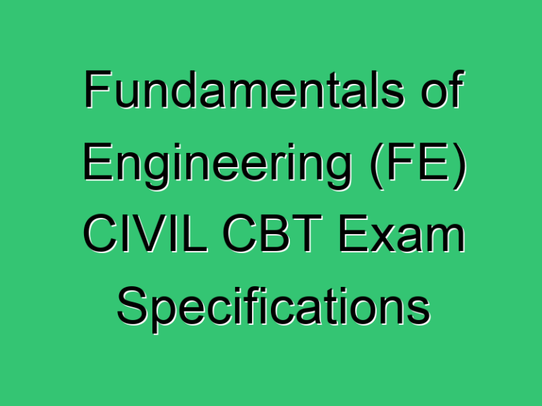 Fundamentals Of Engineering Fe Civil Cbt Exam Specifications 144 Civil Experience
