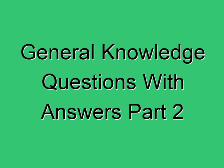 General Knowledge Questions With Answers Part 2 148 Civil Experience