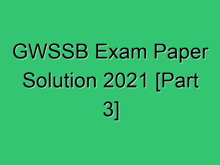 Gwssb Exam Paper Solution 2021 Part 3 398 Civil Experience