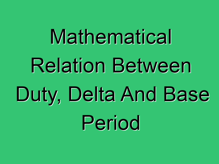 Mathematical Relation Between Duty Delta And Base Period 189 Civil Experience