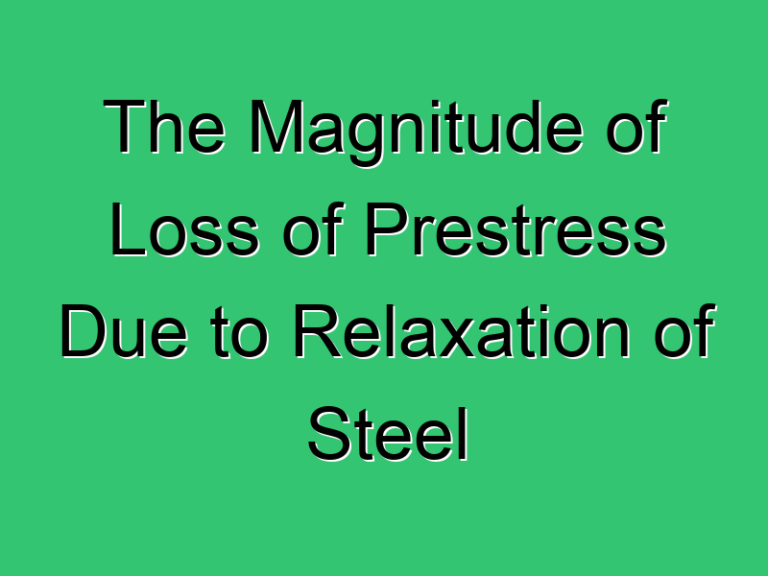 The Magnitude Of Loss Of Prestress Due To Relaxation Of Steel 364 Civil Experience