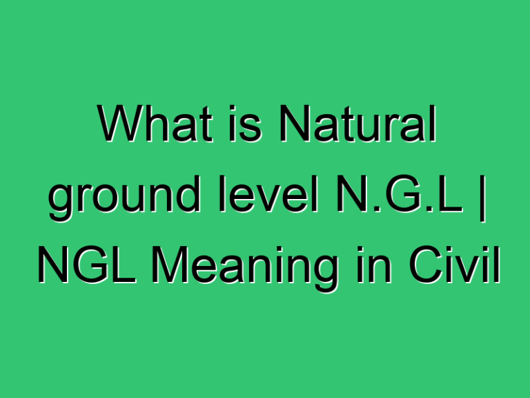 What Is Natural Ground Level N G L Ngl Meaning In Civil Engineering 126 Civil Experience