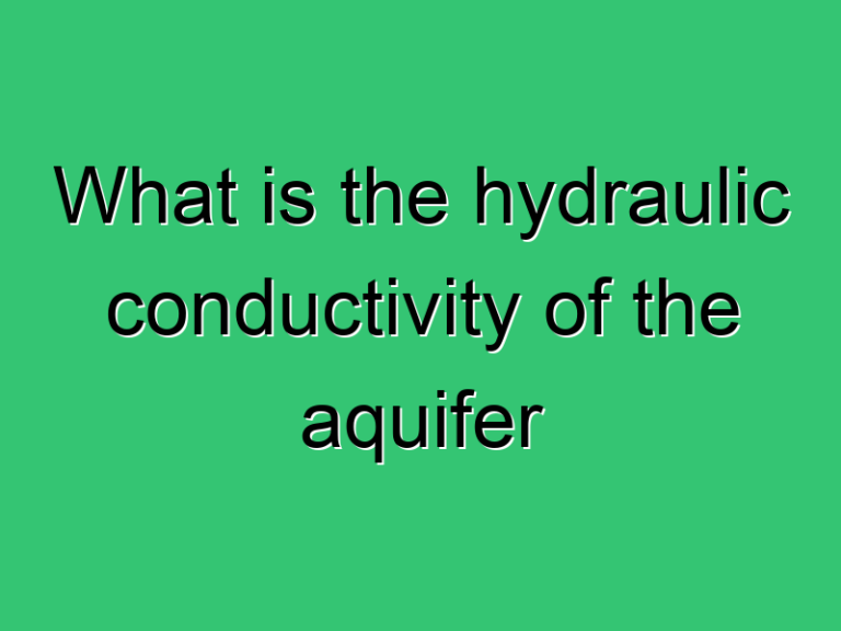 What Is The Hydraulic Conductivity Of The Aquifer 332 Civil Experience