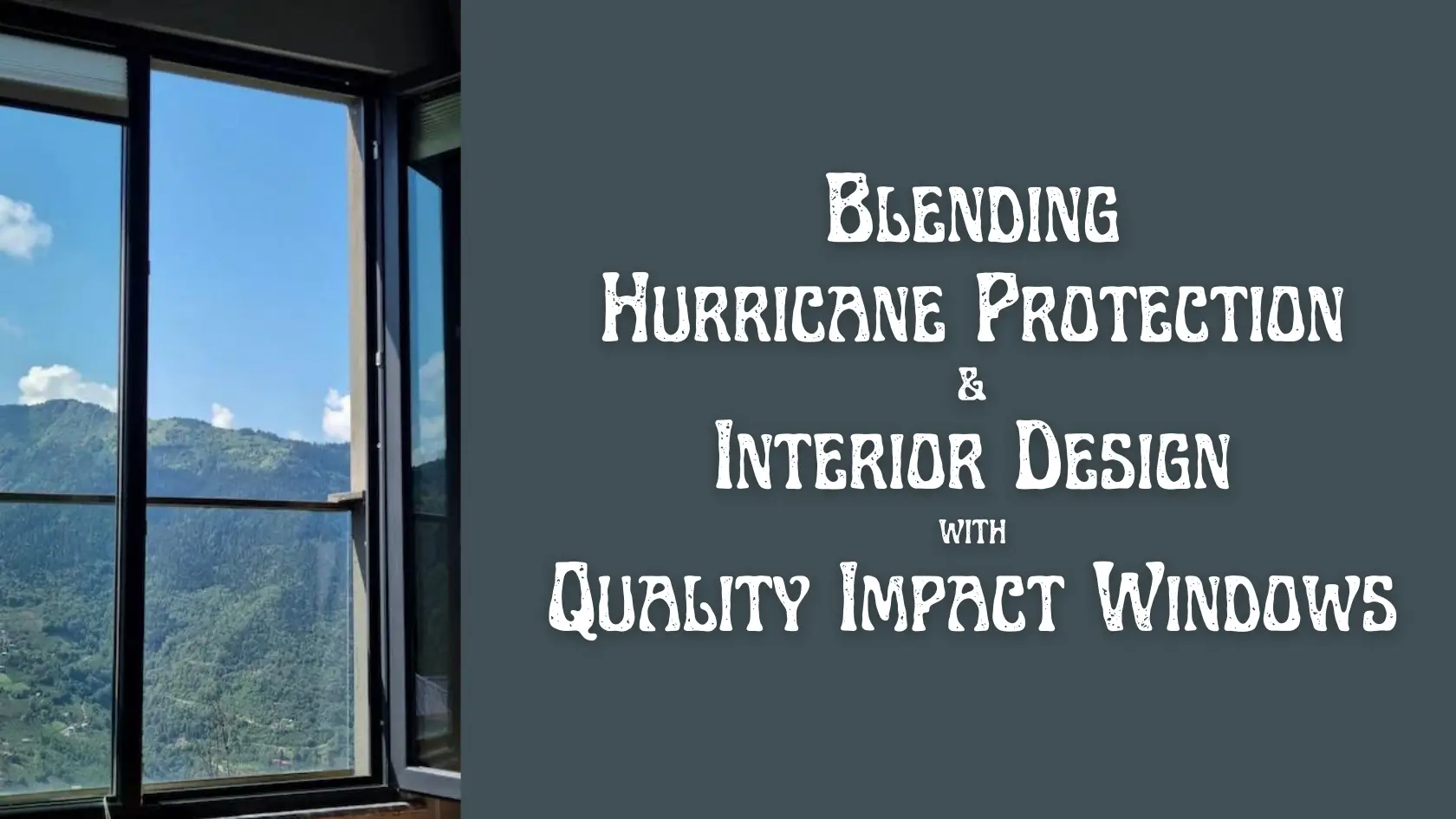 Blending Hurricane Protection And Interior Design With Quality Impact ...