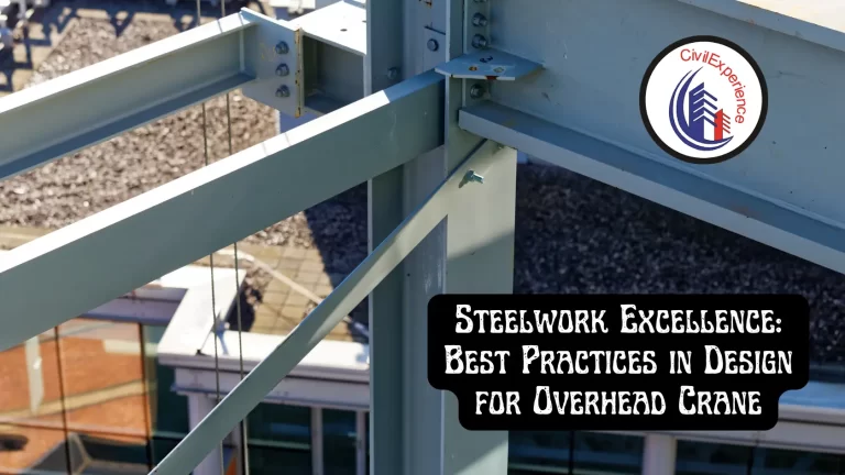 Steelwork Excellence: Best Practices In Design For Overhead Crane