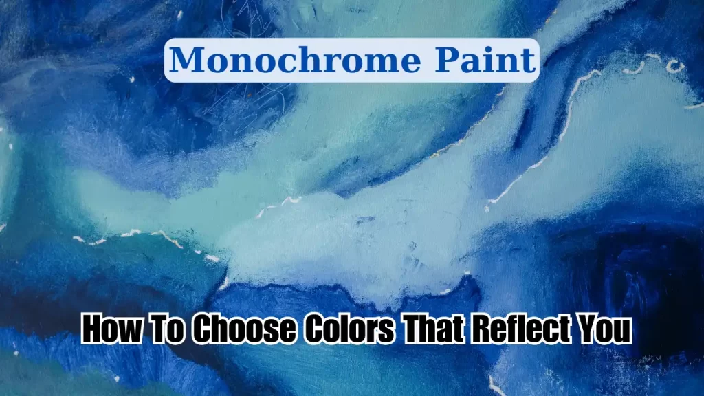 Paint And Personality: How To Choose Colors That Reflect You | Commercial Painting Services Civil Experience Monochrome Paint